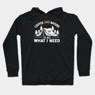 Coffee and Nature is all what I need! Hoodie